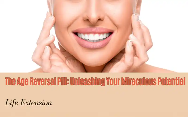 You are currently viewing Age Reversal Pill: Revolutionizing Vitality – Unleashing the Miraculous Potential of Whole-Body Rejuvenation